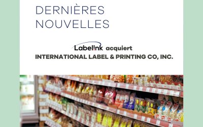 Labelink acquiert INTERNATIONAL LABEL & PRINTING CO, INC. et poursuit l’expansion de son réseau d’impression à travers les États-Unis